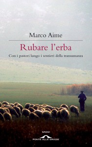 Marco-Aime_Rubare-lerba-Courtesy-of-Ponte-alla-Grazie